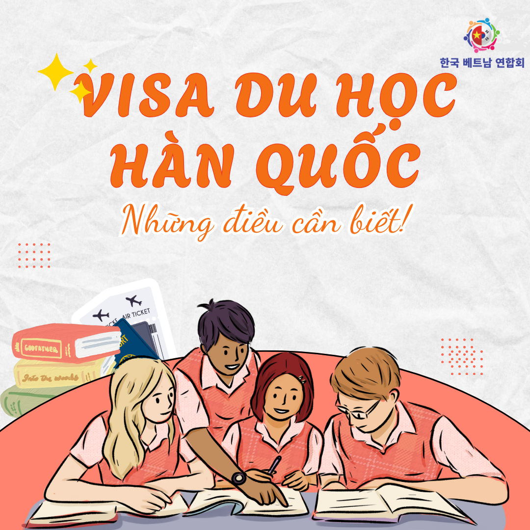 Visa du học Hàn Quốc: Những điều cần biết!